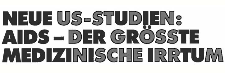 Neue US-Studien: AIDS – der größte medizinische Irrtum