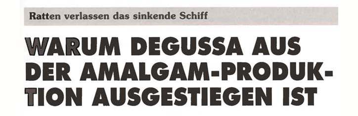 Warum Degussa aus der Amalgam-Produktion ausgestiegen ist