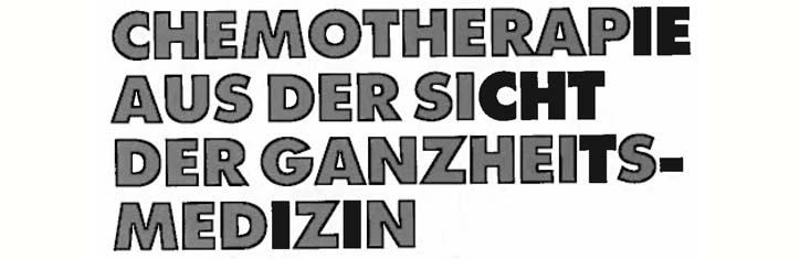 Chemotherapie aus der Sicht der Ganzheitsmedizin