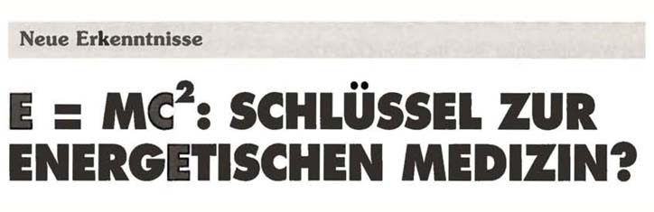 E=mc²: Schlüssel zur energetischen Medizin?