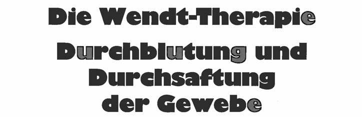 Die Wendt-Therapie: Durchblutung und Durchsaftung der Gewebe