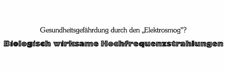Biologisch wirksame Hochfrequenzstrahlungen