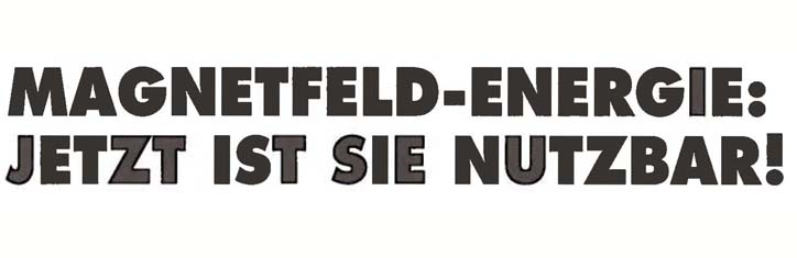 Magnetfeld-Energie: Jetzt ist sie nutzbar