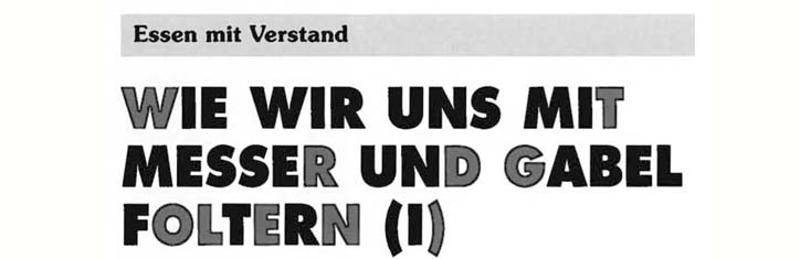 Wie wir uns mit Messer und Gabel foltern Teil 1