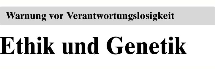 Ethik und Genetik