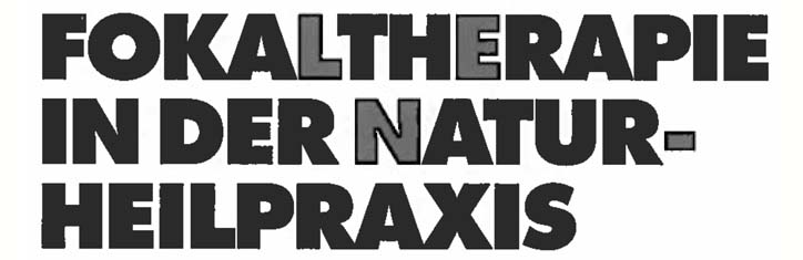 Fokaltherapie in der Naturheilpraxis