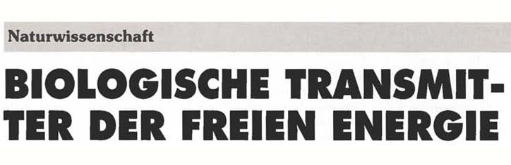 Biologische Transmitter der Freien Energie