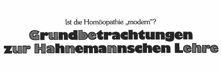 Grundbetrachtungen zur Hahnemannschen Lehre