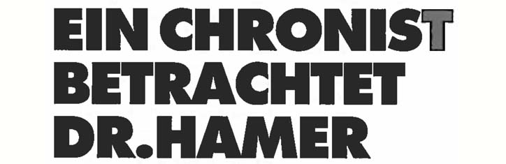 Ein Chronist betrachtet Dr. Hamer