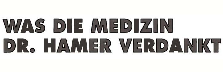 Was die Medizin Dr. Hamer verdankt