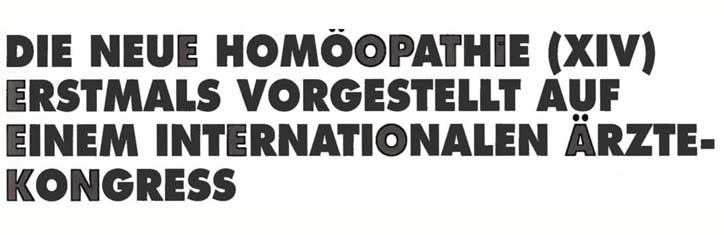 Die Neue Homöopathie Teil 14: Vorgestellt auf internationalen Ärztekongress