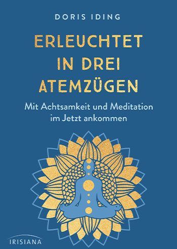 Erleuchtet in drei Atemzügen