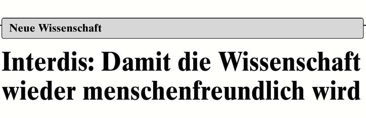 Interdis: Damit die Wissenschaft wieder menschenfreundlich wird