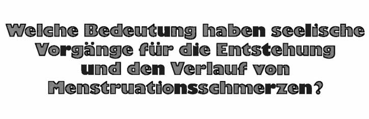 Die Bedeutung seelischer Vorgänge bei Menstruationsschmerzen