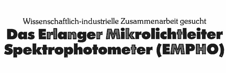 Das Erlanger Mikrolichtleiter Spektrophotometer (EMPHO)