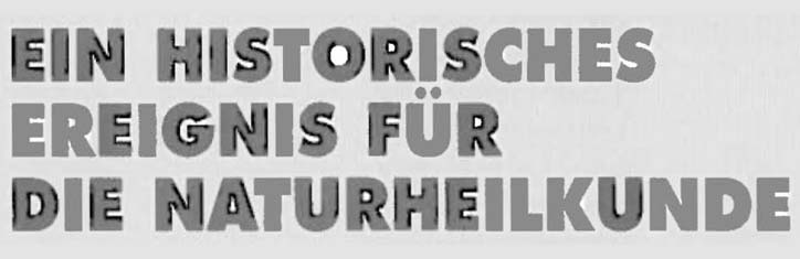 Ein historisches Ereignis für die Naturheilkunde