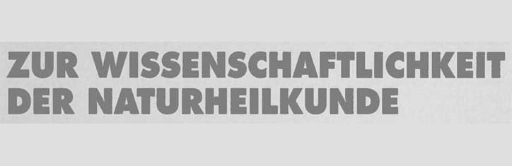 Zur Wissenschaftlichkeit der Naturheilkunde