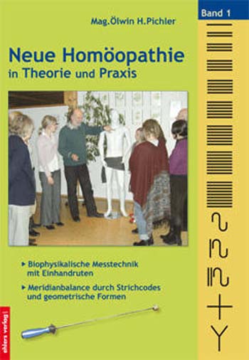 Neue Homöopathie in Theorie und Praxis Band 1