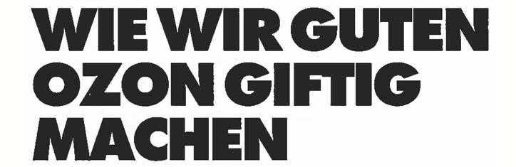 Wie wir guten Ozon giftig machen