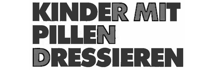 Kinder mit Pillen dressieren