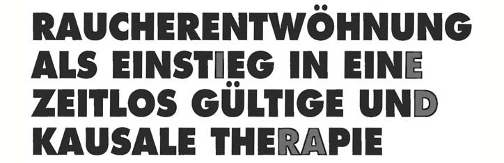 Raucherentwöhnung als Einstieg in eine zeitlos gültige und kausale Therapie