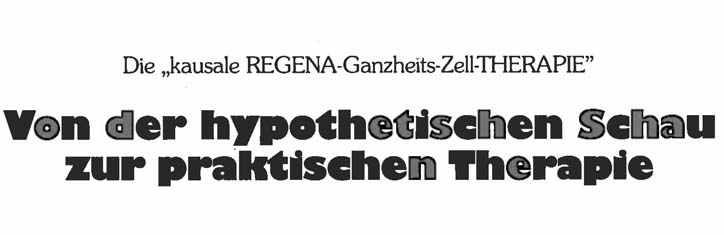 Die kausale REGENA-Ganzheits-Zelltherapie