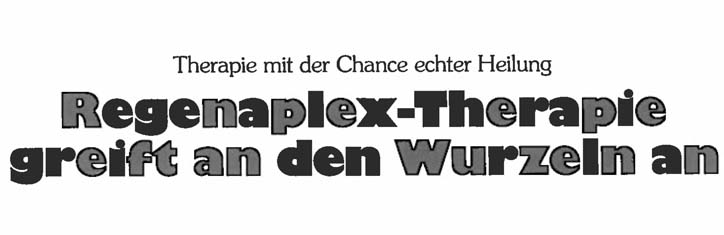 Regenaplex-Therapie greift an den Wurzeln an