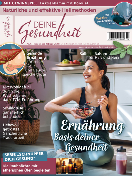 Deine Gesundheit Ausgabe Nr. 6 Dezember 2023-Januar 2024