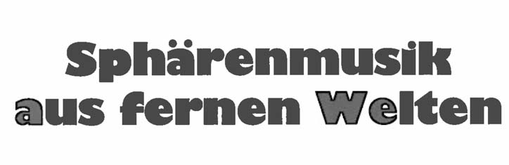 Sphärenmusik aus fernen Welten