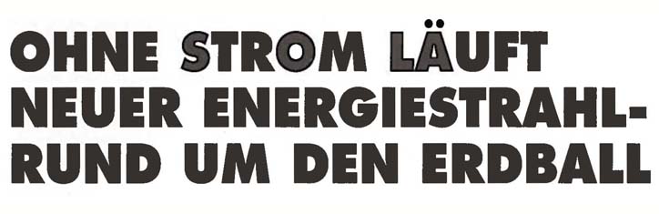 Ohne Strom läuft neuer Energiestrahl rund um den Erdball