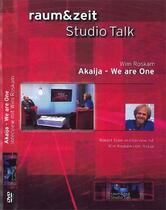 raum&zeit Studio Talk: Akaija – We are One