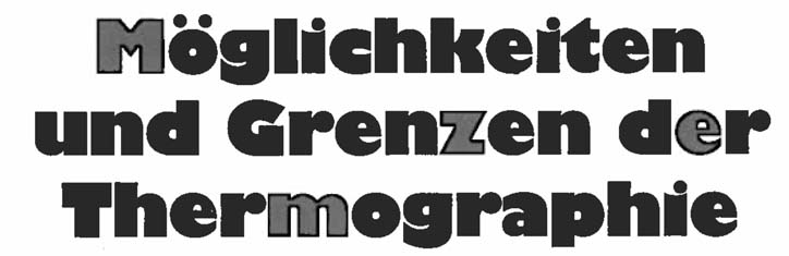 Möglichkeiten und Grenzen der Thermographie