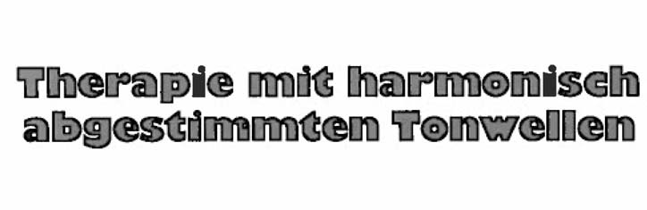 Therapie mit harmonisch abgestimmten Tonwellen