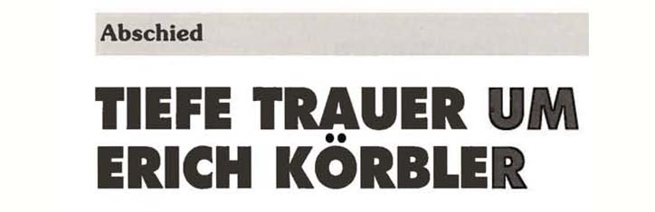 Tiefe Trauer um Erich Körbler
